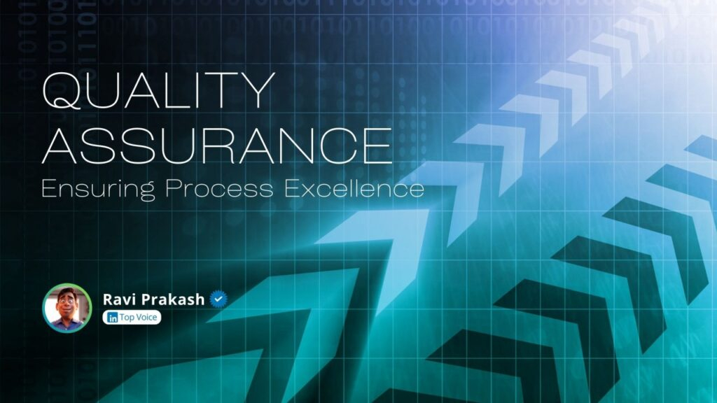 Quality Assurance: Ensuring Process Excellence